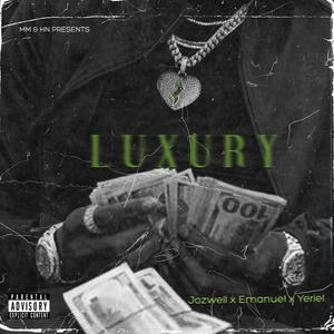 Luxury (feat. Emanuel & Yeriel) (Explicit)