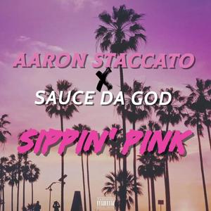 Sippin pink (feat. Sauce Da God) (Radio Edit)