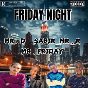 Fridaynight (feat. Mr D, Sabir & Mr Friday)