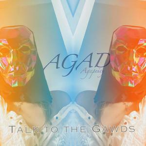 Talk To The Gawds (Explicit)