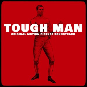 Tough Man (Original Motion Picture Soundtrack)