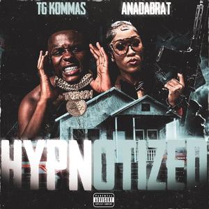 Hypnotized (feat. TG Kommas) [Explicit]