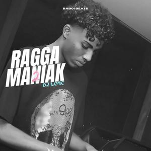 RAGGA MANIAK 2 (Mauritian Version) [Explicit]