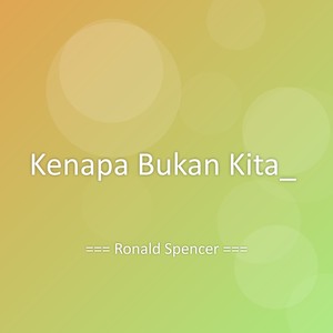 Kenapa Bukan Kita_
