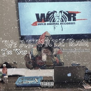 We ALWAYZ RxDY (Explicit)