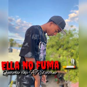 Ella no fuma (feat. El eterno) [Explicit]