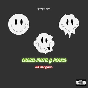Chela, Mota & Perico (Explicit)