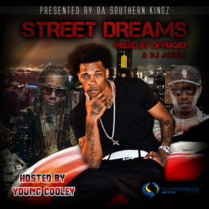 Street Dreams (Hosted By Young Cooley)