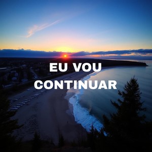 Eu Vou Continuar