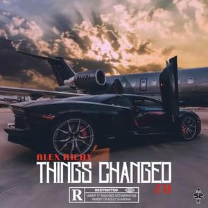 Things Changed (feat. ZU) [Explicit]