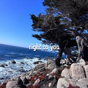 right to you