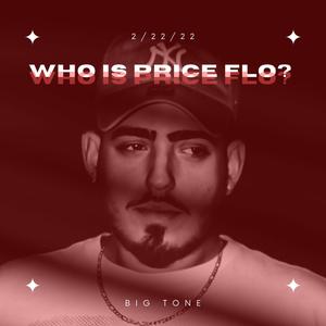 Who is Price Flo? (Explicit)