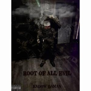 Root Of All Evil (Explicit)