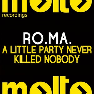 A Little Party Never Killed Nobody (Robbie Groove & Andrea Mazzali Radio)