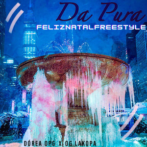 Da Pura (Feliznatalfreestyle) [Explicit]