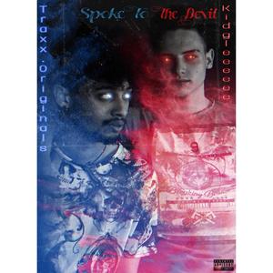 Spoke To The Devil (feat. Traxx.Originals) (Explicit)