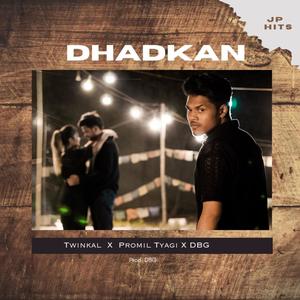 Dhadkan (feat. twinkal, promil tyagi & DBG) (Explicit)
