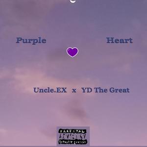 Purple Heart (feat. YD The Great) (Explicit)