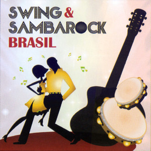 Swing & Sambarock Brasil