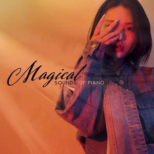 Magical Sounds of Piano: Beautiful Compilation of Soft Piano Melodies, Relaxing Music, Best Instrume