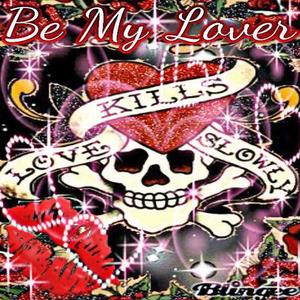 Be My Lover (feat. Balphegxr) [Explicit]