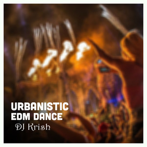 Urbanistic EDM Dance