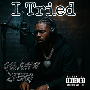I Tried (feat. Zferg) (Explicit)