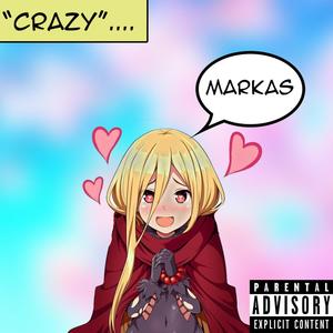 Crazy (Explicit)