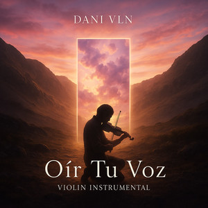Oir Tu Voz (Violin Instrumental)