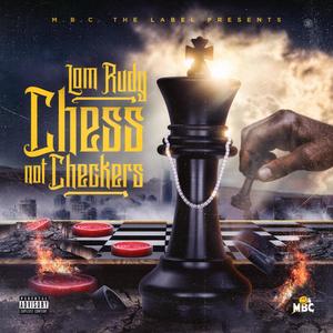 Chess Not Checkers (Explicit)