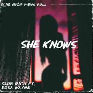 She Knows (feat. Jakee & Dosa Wayne) [Explicit]