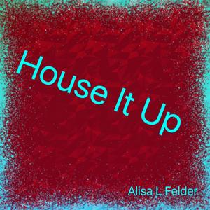 House It Up