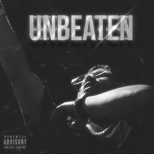 UNBEATEN (Explicit)