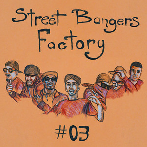 Street Bangers Factory 03 (Explicit)