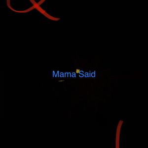 Mama Said (Explicit)