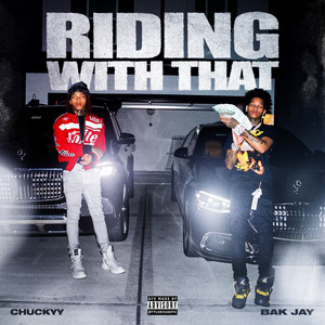 Ridin' With That (feat. Chuckyy) (Explicit)