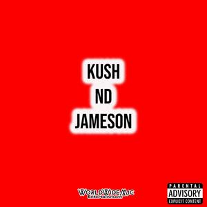 Kush nd Jameson (Explicit)