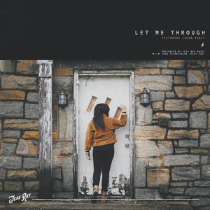 Let Me Through (feat. Jacob Early)