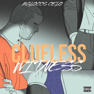Clueless Witness (Explicit)