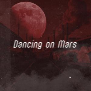 Dancing on Mars