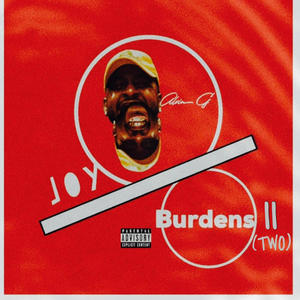 Joy Over Burdens 2 (Explicit)