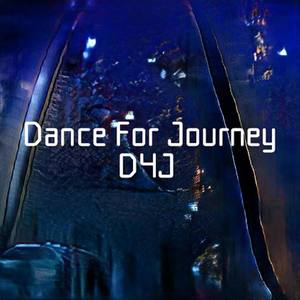 Dance for Journey (Explicit)