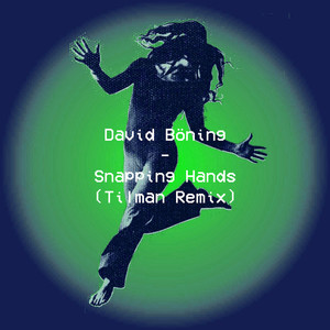 Snapping Hands (Tilman Remix)