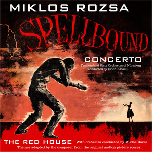 Theme from Spellbound and The Red House