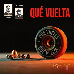 Qué vuelta (feat. Tobiaz)