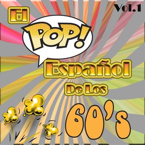 El Pop Español de los 60'S, Vol. 1