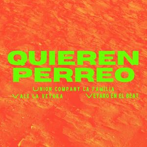 Quieren Perreo (feat. Vale La Veyaka)