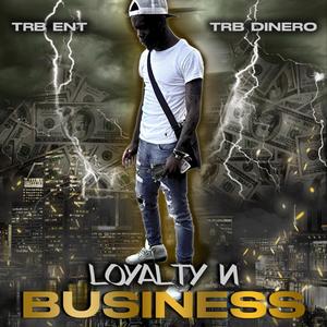 Loyalty N Business (Explicit)