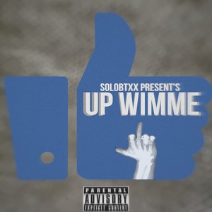 Up Wimme (Explicit)