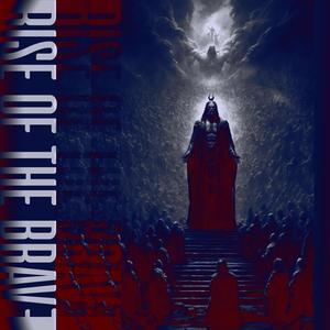 Rise of the Brave